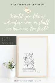 Peter Pan Poster Instant Download Adventure Tea Wendy Quote Etsy Art Wall Kids Peter Pan Nursery Nursery Decor