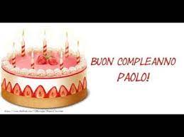 Buoncompleanno Paolo Youtube Buon Compleanno Fratello Auguri Di Buon Compleanno Buon Compleanno