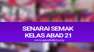 Penggunaan abm dapat meningkatkan kefahaman dan darjah ingatan murid dalam proses pembelajaran. Senarai Semak Kelas Abad 21 Pendidik2u