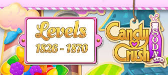 Candy Crush Soda Saga Levels 1826 To 1870 Guide Noodle Arcade