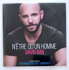 CD promo ♢ DAVID BAN (spectacle : BERNADETTE DE LOURDES) : N'ÊTRE QU'UN  HOMME