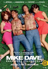 Mike és dave a felelőtlen csajozás és bulizás bajnokai. Mike Es Dave Eskuvohoz Csajt Keres