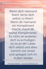 Lies hier 3 ungewöhnliche tipps & warum selbstakzeptanz besser funktioniert! Wenn Dich Niemand Feiert Lerne Dich Selbst Zu Feiern Wenn Dir Niemand Ein Kompliment Macht Mach Dir Komplimente Spruche Selbstliebe Zitate Zitate Nachdenken