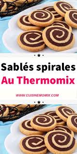 Sables Spirales Au Thermomix Recette Biscuit Recette Biscuit Facile Gateau Chocolat Facile