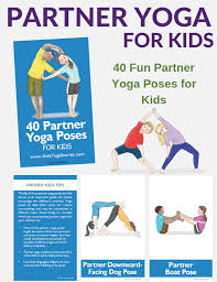 40 Partner Yoga Poses Cards For Kids Yoga For Kids Kids Yoga Themes Partner Yoga