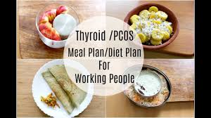 Thyroid Pcos Meal Plan For Working People Office Goers Diet Plan To Lose Weight Fast 5 Kgs