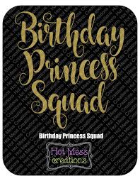 Download Birthday Svg Dxf Png Birthday Princess Squad Design Etsy Birthday Svg Png Birthday Princess Birthday