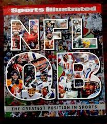 Sports Illustrated Nfl Quarterback Qb The Greatest Position In Sports Illustrated Nfl Sports Illustrated Nfl