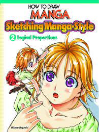 Amazon Com How To Draw Manga Sketching Manga Style Vol 2 Logical Proportions How To Draw Manga Graphic Sha Unnumbered 0824869001011 Hayashi Hikaru Books