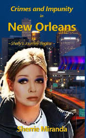 Crimes and Impunity in New Orleans: Shelly's Journey Begins (Shelly's  Journeys): Miranda, Sherrie: 9798694670319: Amazon.com: Books