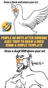 People Go Nuts After Someone Asks Them To Draw A Duck Using A Simple Template In 2020 Funny Drawings Drawings Funny