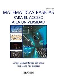 Matematicas Basicas Para El Acceso A La Universidad Ciencia Y Tecnica Angel Manuel Ramos Del Olmo Pdf Flatthihyde