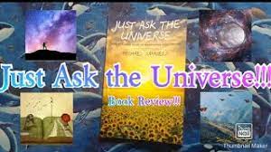 Traditional book reviews tend to focus on a single book, such as just giving by rob reich. Just Ask The Universe Book Review Youtube
