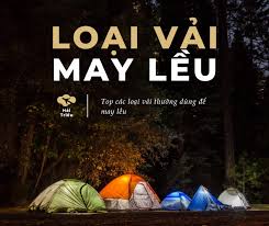 Top 7 Loại Vải May Lều Cắm Trại Phổ Biến Trên Thị Trường » Hải Triều