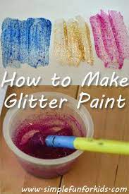 How To Make Glitter Paint Simple Fun For Kids How To Make Glitter Glitter Paint How To Make Glitter Paint