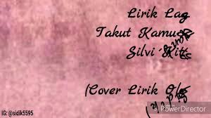 Ruang Belajar Siswa Kelas 3 Lirik Lagu Aku Takut Kamu Pergi lirik lagu aku takut kamu pergi