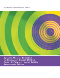 Dynamic Physical Education for Elementary School Children: Pearson New  International Edition 17th edition