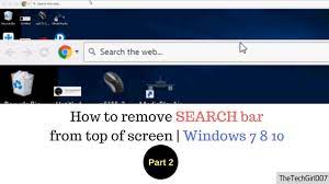 3 Easy Ways How To Remove Search Bar At Top Of Screen Windows 10 8 7 Youtube