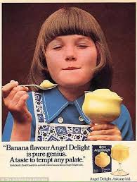 Who liked angel delight?