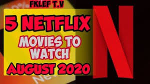 50 best movies on netflix: Top 5 Netflix Movies To Watch This August 2020 Youtube