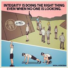 Joe De Sena Integrity Is A Big Character Trait Doing The Right Thing When Nobody Is Watching Says A Lot About A Person My Message To You Is Do The Right