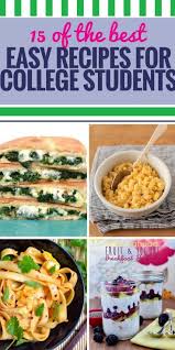 15 Easy Recipes For College Students My Life And Kids Healthy College Meals College Dinner Recipes Easy College Meals