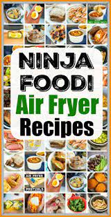 Best Ninja Air Fryer Recipes For Breakfast Lunch Dinner And Dessert If You Have A Air Fryer Recipes Easy Air Fryer Recipes Chicken Air Fryer Recipes Healthy
