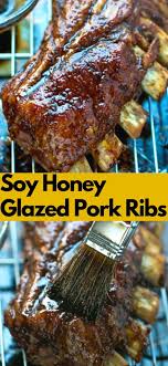 Soy Honey Glazed Pork Ribs Recipe Fall Of The Bone Baby Back Ribs Marinated And Glazed In Simple Soy Honey Ginger Gla Rib Recipes Pork Ribs Pork Rib Recipes