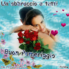 Immagini romantiche di invia o condividi via whatsapp. Buon Pomeriggio Picmix