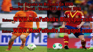 Brasil, como única candidata, fue confirmada el 30 de octubre de 2007 como sede del torneo de 2014. Onlin Espana Vs Holanda En Vivo Por Internet Mundial Brasil 2014 Video Dailymotion