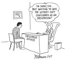 Waiting To Win The Lottery Is Not Considered A Job Resume Jobs Recruiter Job Humor Office Humor Winning The Lottery