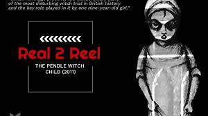 Real 2 Reel: The Pendle Witch Child (2011) - Morbidly Beautiful