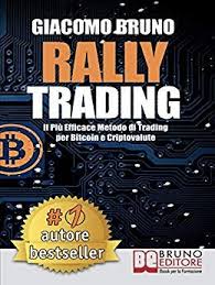 Download Libro Rally Trading Il Piu Efficace Metodo Di Trading Per Bitcoin E Criptovalute Pdf Grati Criptovaluta Rally Romanzi Gialli