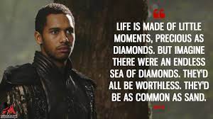 Life is made of little moments, precious as diamonds. Merlin Quotes Magicalquote