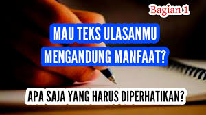 Saat mengulas suatu karya, pengulas harus bersikap kritis agar hasil ulasannya bisa memberikan kontribusi bagi kemajuan karya itu sendiri. Manfaat Teks Ulasan Cute766