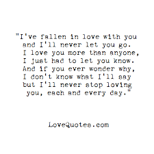 I Ve Fallen In Love With You Lovequotes Com Love You Forever Quotes Always Love You Quotes Quotes