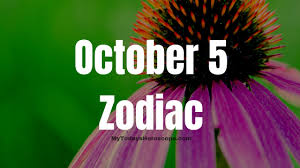 October 5 Zodiac Sign Horoscope Compatibility Personality Love Career October 5 zodiac sign personality traits. october 5 zodiac sign horoscope