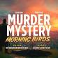 Norman Morning Birds: Solve the Murder Mystery! event image