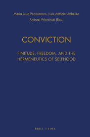 Conviction – Finitude, Freedom, and the Hermeneutics of Selfhood | Brill