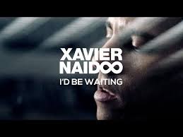 Ich wollte so oft nicht reden, weil ich dachte ich würde nie die richtigen worte finden. Xavier Naidoo I D Be Waiting Lyrics Genius Lyrics