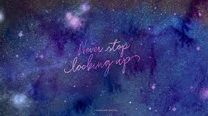 Download samsung galaxy note10 wallpapers hd, beautiful and cool high quality background images collection for your device. Never Stop Looking Up Wallpaper Starry Sky Background For Your Devices Cool Galaxy Wallpapers Galaxy Wallpaper Imac Wallpaper