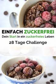 Onlinekurs In 28 Tagen Einfach Zuckerfrei Ausgewogene Ernahrung Intuitiv Essen Gesunde Ernahrung
