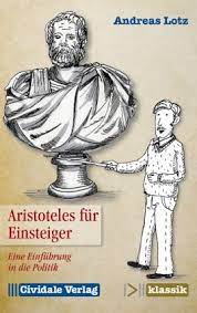 Maybe you would like to learn more about one of these? Aristoteles Fur Einsteiger Von Andreas Lotz Portofrei Bei Bucher De Bestellen