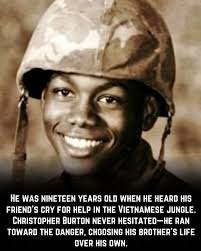 On This Day: July 13, 1968 Lance Corporal Christopher Leonard Burton was  just 19 years old when the war in Vietnam took him from us—but not before  he gave everything he had