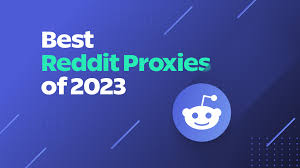 Best Reddit Proxies of 2023