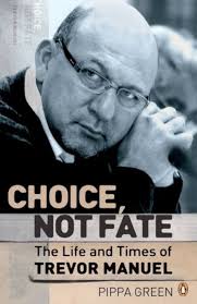 Amazon.com: Choice Not Fate The Life and Times of Trevor Manuel eBook :  Green, Pippa: Kindle Store