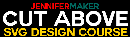 Download Cut Above Svg Design Course