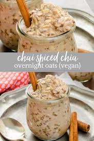 Chai Spiced Chia Overnight Oats Are Creamy Overnight Oats With Almond Milk Chia Seeds And Plen Vegan Overnight Oats Overnight Oats Recipe Chia Overnight Oats