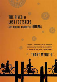 The River of Lost Footsteps by Thant Myint-U (Ebook) - Read free for 30 days
