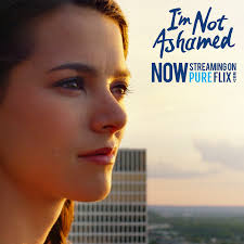 I’M NOT ASHAMED the inspiring true story of Rachel Joy Scott at Columbine  High School is NOW streaming exclusively